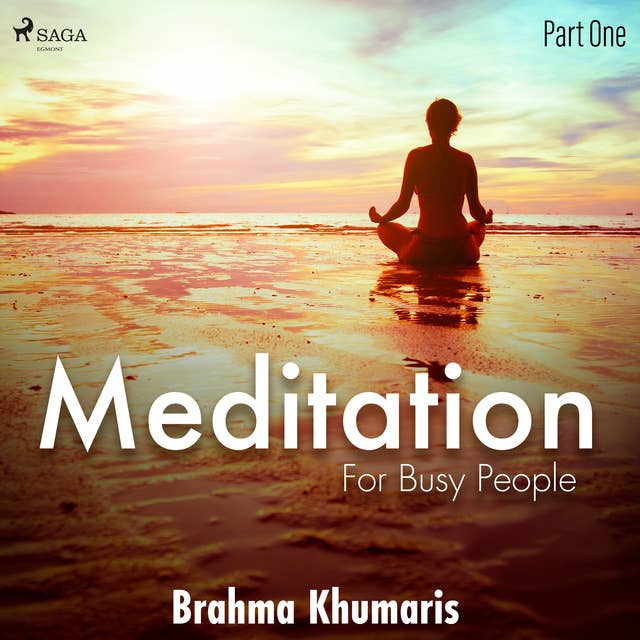 Meditation for Busy People: Part One