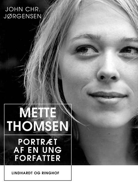 Mette Thomsen. Portræt af en ung forfatter