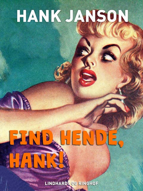 Find hende, Hank!