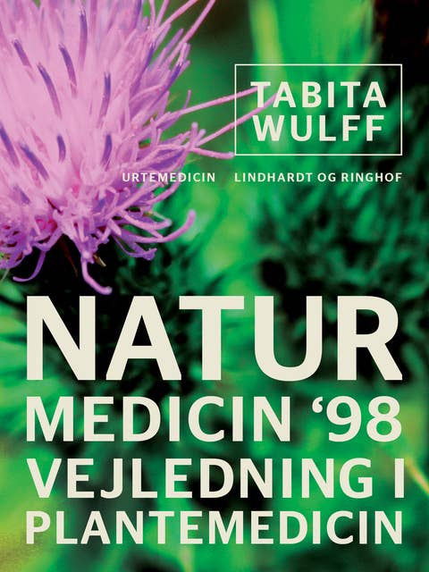Naturmedicin 98. Vejledning i plantemedicin