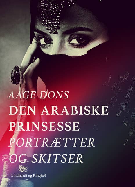 Den arabiske prinsesse: Portrætter og Skitser