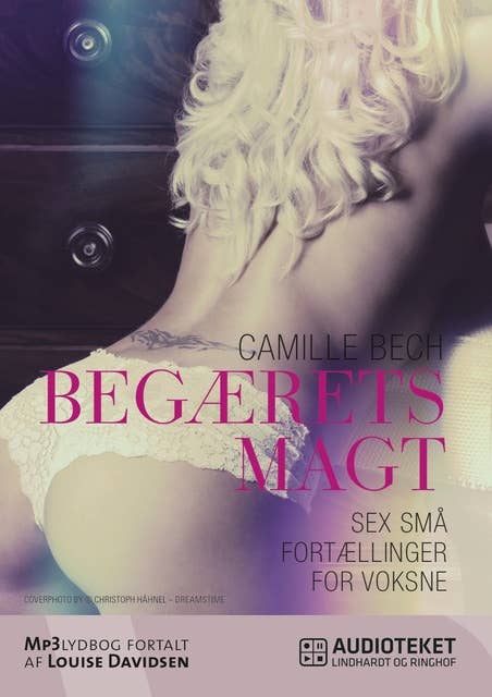 BEGÆRETS MAGT - Sex små fortællinger for voksne
