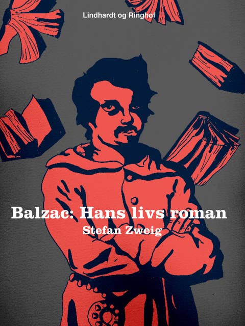 Balzac. Hans livs roman