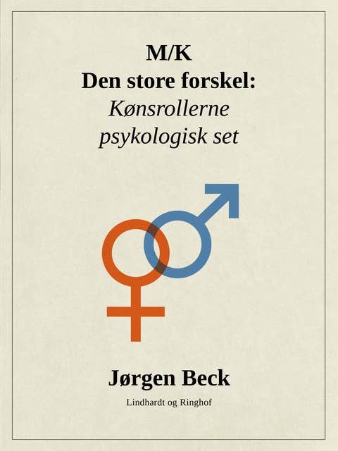 M/K - den store forskel: Kønsrollerne psykologisk set