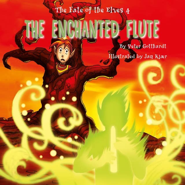 The Enchanted Flute - The Fate of the Elves 4 (unabridged)