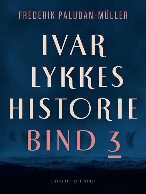 Ivar Lykkes historie bind 3