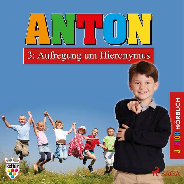 Anton, 3: Aufregung um Hieronymus (Ungekürzt)