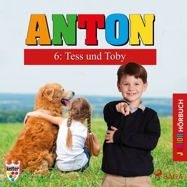 Anton, 6: Tess und Toby (Ungekürzt)