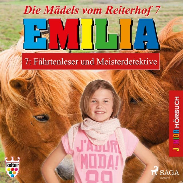 Emilia - Die Mädels vom Reiterhof, 7: Fährtenleser und Meisterdetektive (Ungekürzt)