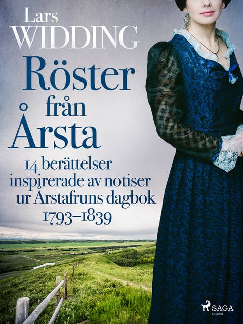 Röster från Årsta: 14 berättelser inspirerade av notiser ur Årstafruns dagbok 1793–1839