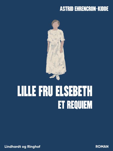 Lille fru Elsebeth: Et requiem
