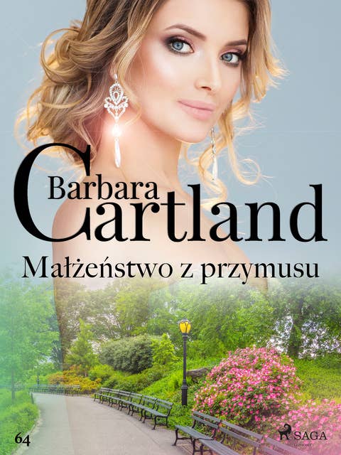 Małżeństwo z przymusu - Ponadczasowe historie miłosne Barbary Cartland