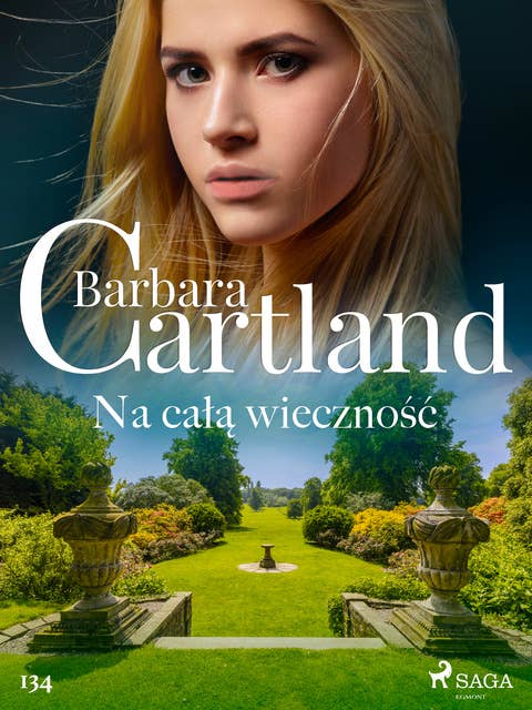 Na całą wieczność - Ponadczasowe historie miłosne Barbary Cartland