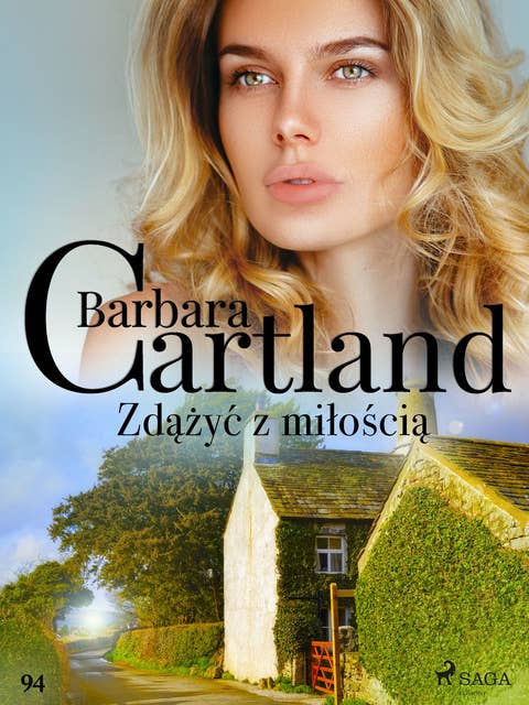 Zdążyć z miłością - Ponadczasowe historie miłosne Barbary Cartland