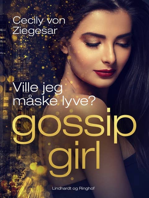 Gossip Girl 10: Ville jeg måske lyve?