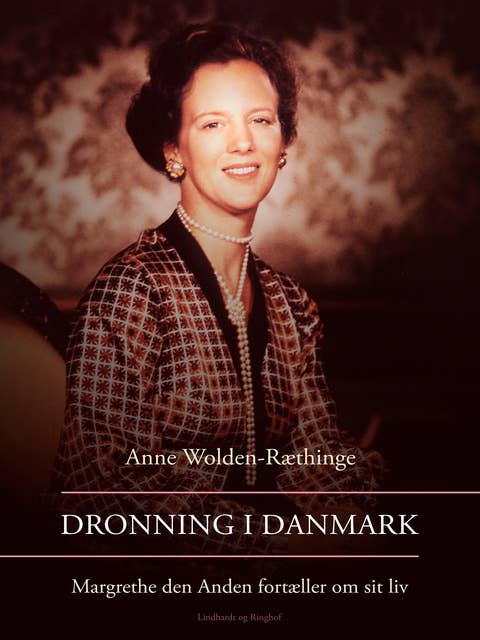 Dronning i Danmark – Margrethe den Anden fortæller om sit liv