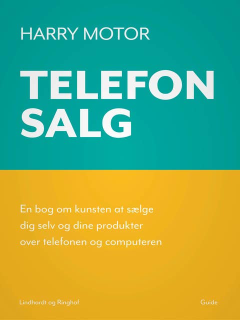 Telefonsalg. En bog om kunsten at sælge dig selv og dine produkter over telefonen og computeren