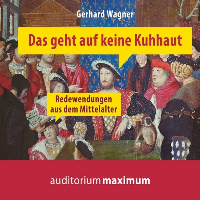 Das geht auf keine Kuhhaut - Redewendungen aus dem Mittelalter