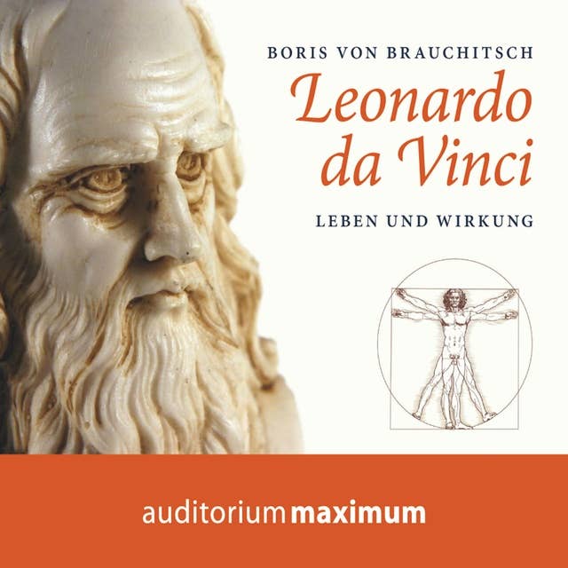 Leonardo da Vinci - Leben und Wirkung