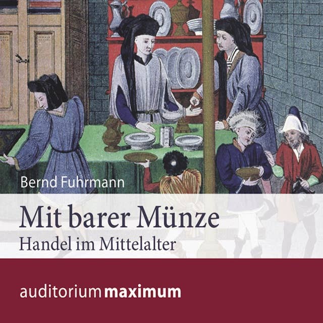 Mit barer Münze - Handel im Mittelalter