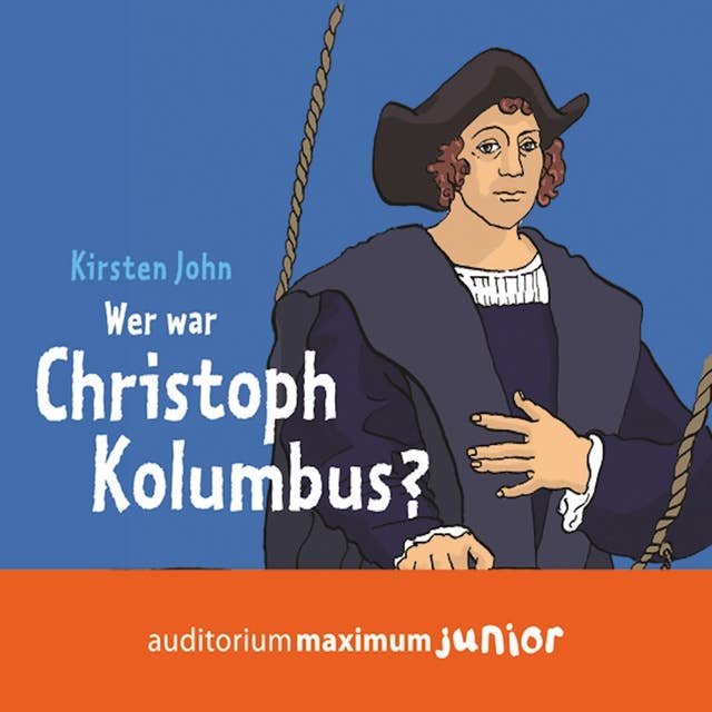 Wer war Christoph Kolumbus? (Ungekürzt)