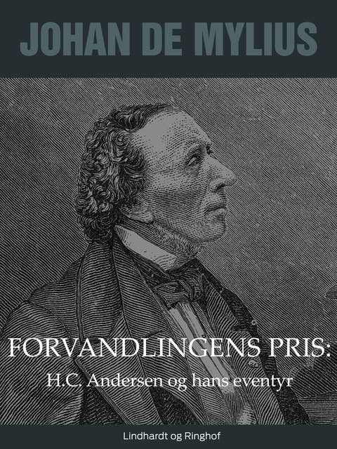 Forvandlingens pris: H.C. Andersen og hans eventyr