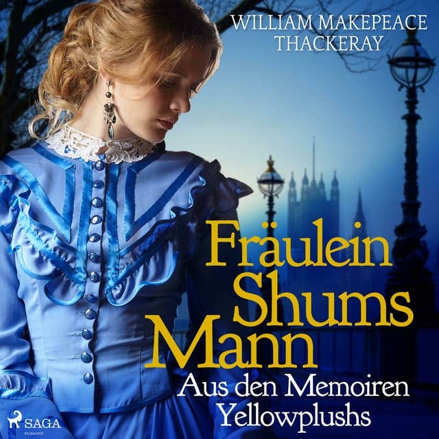 Fräulein Shums Mann: Aus den Memoiren Yellowplushs