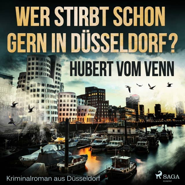 Wer stirbt schon gern in Düsseldorf? - Kriminalroman aus Düsseldorf (Ungekürzt)