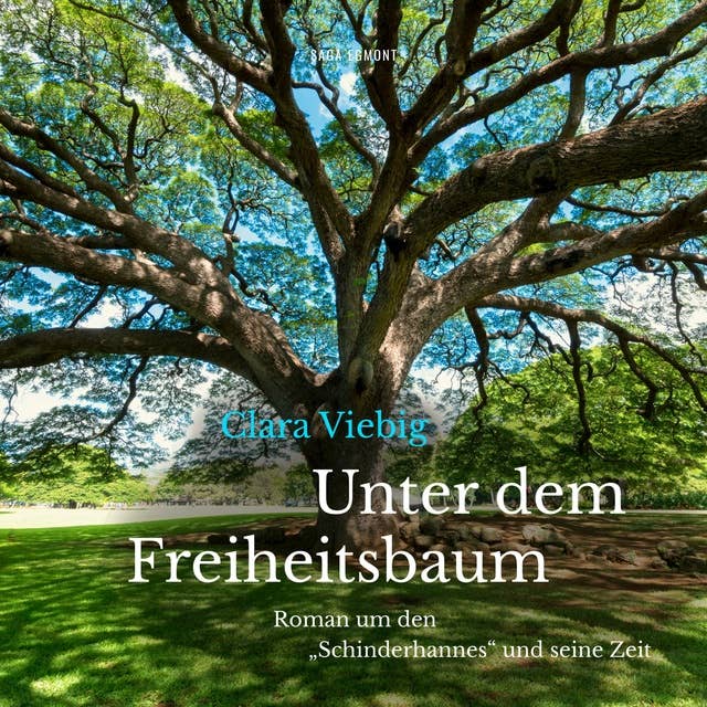Unter dem Freiheitsbaum - Roman um den "Schinderhannes" und seine Zeit (Ungekürzt)