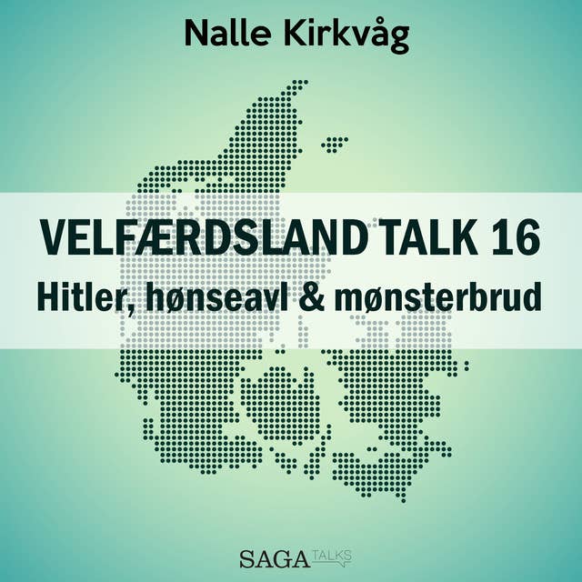 Velfærdsland TALK #16 Hitler, hønseavl & mønsterbrud