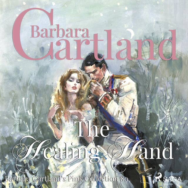 The Healing Hand - Barbara Cartland's Pink Collection 80