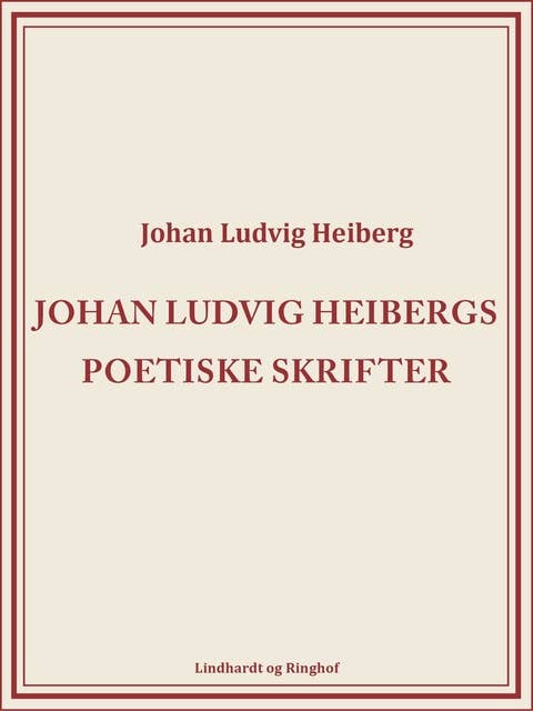 Johan Ludvig Heibergs poetiske skrifter (bind 8)
