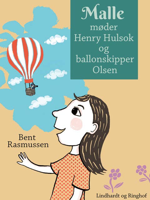 Malle møder Henry Hulsok og ballonskipper Olsen