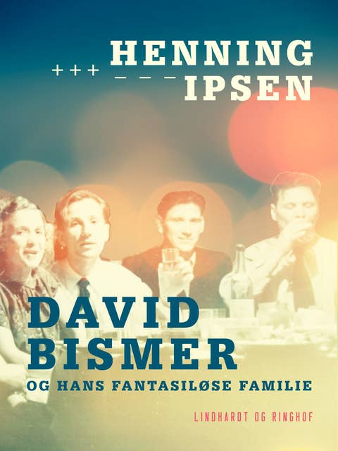 David Bismer og hans fantasiløse familie