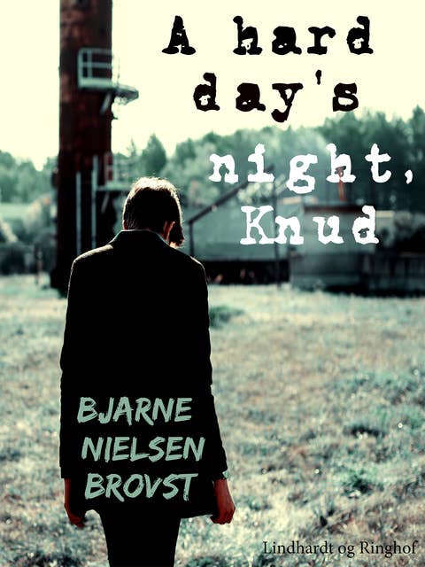 A hard day's night, Knud!