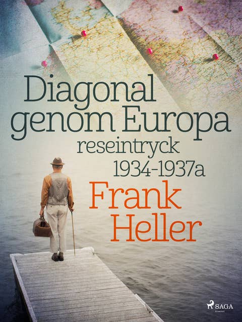 Diagonal genom Europa: reseintryck 1934-1937