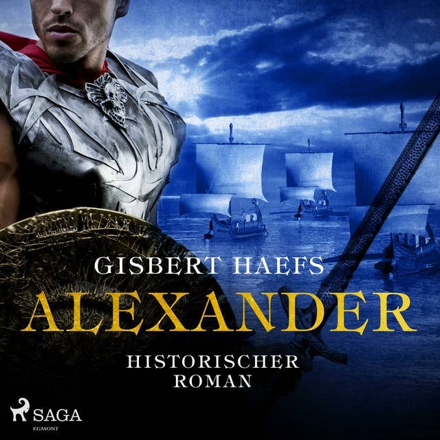 Alexander - Historischer Roman (Ungekürzt)
