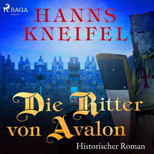 Die Ritter von Avalon - Historischer Roman (Ungekürzt)