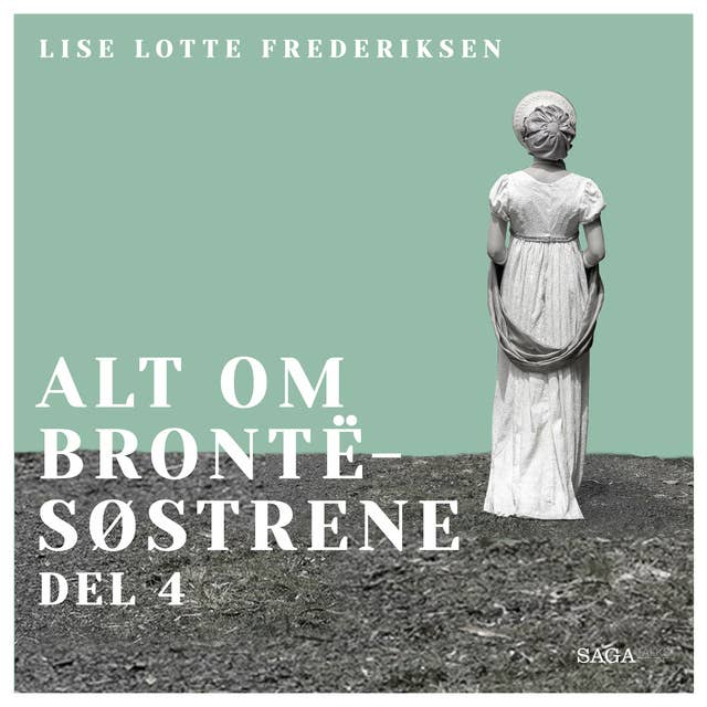 Alt om Brontë-søstrene - del 4