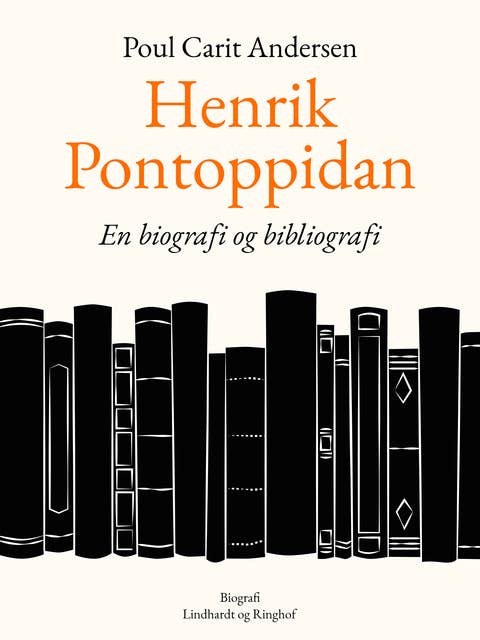 Henrik Pontoppidan. En biografi og bibliografi