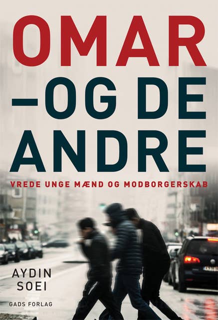 Omar - og de andre: Vrede unge mænd og modborgerskab