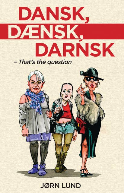 Dansk, dænsk, darnsk: That’s the question