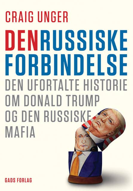 Den russiske forbindelse: Den ufortalte historie om Donald Trump og den russiske mafia