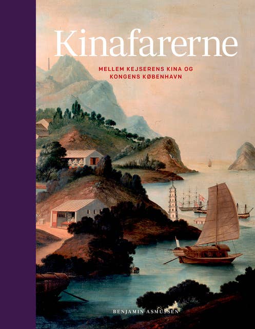 Cover for Kinafarerne: Mellem kejserens Kina og kongens København