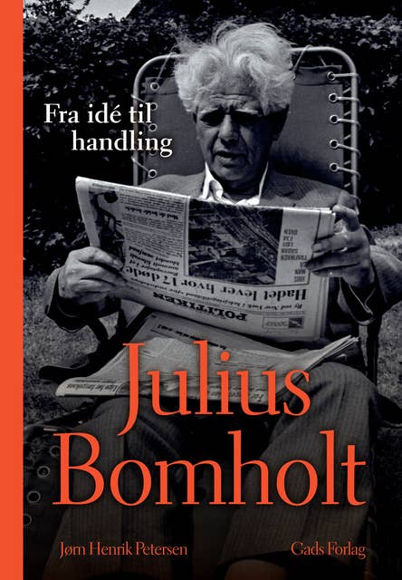 Julius Bomholt: Fra idé til handling