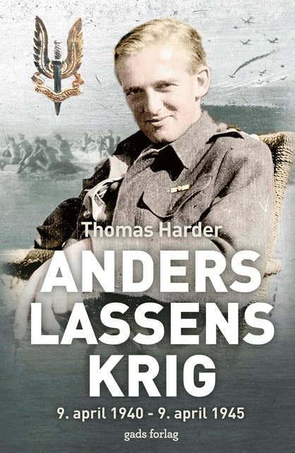 Anders Lassens krig: 9. april 1940 - 9. april 1945