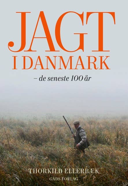 Jagt i Danmark: De seneste 100 år