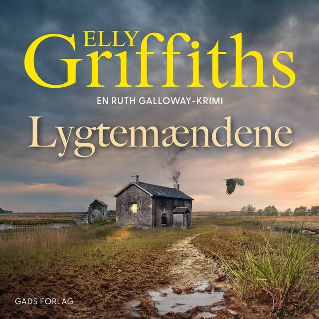 Lygtemændene: En Ruth Galloway-krimi by Elly Griffiths