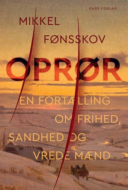 Oprør: En fortælling om frihed, sandhed og vrede mænd