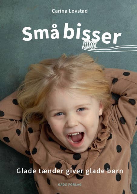Små bisser: Glade tænder giver glade børn
